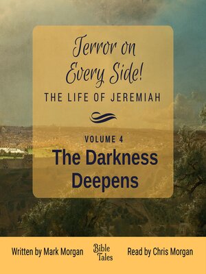 cover image of Terror on Every Side! The Life of Jeremiah, Volume 4